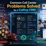 Mistakes to Avoid While Choosing a Call Center CRM
